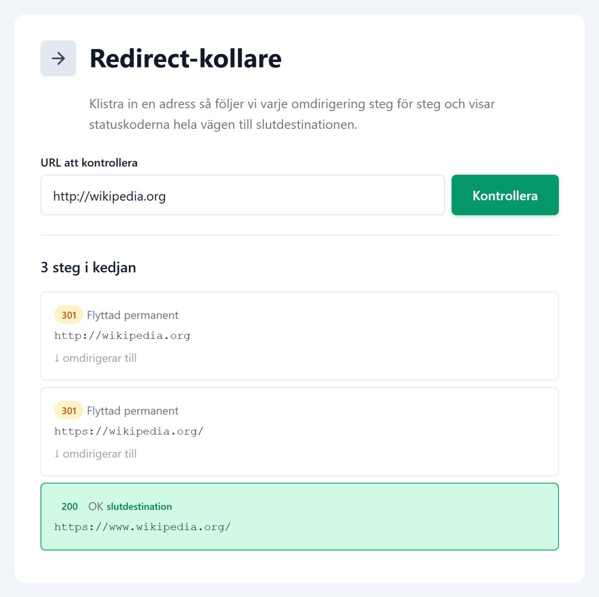 Webguides redirect-kollare följer omdirigeringskedjan för http://wikipedia.org: två 301-hopp (http till https och vidare till www) följt av statuskod 200 vid slutdestinationen.